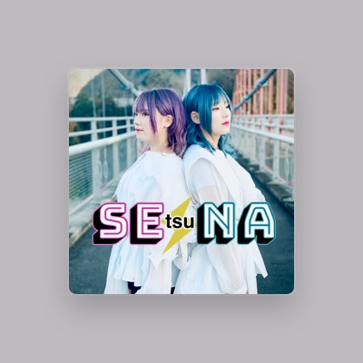 Listen to SE-tsu-NA, watch music videos, read bio, see tour dates & more!