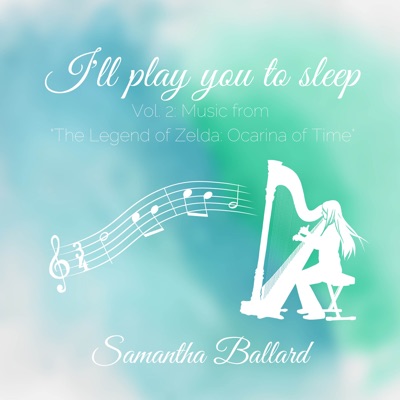 I'll Play You to Sleep Vol. 2: Music from "the Legend of Zelda: Ocarina of Time" - EP