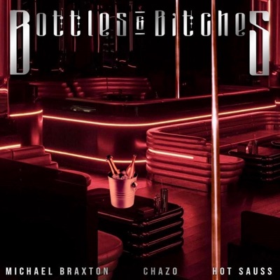 Bottles & Bitches (feat. Chazo, Hot Sauss & Hervé Alexandre) - Single