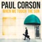 Anybody Out There - Paul Corson lyrics