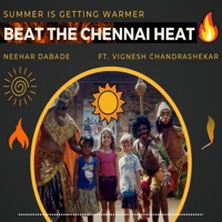 Beat the Chennai heat - Single - Neehar Kiran Dabade