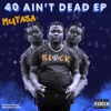 40 Aint Dead - EP