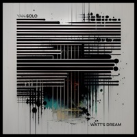 Watt's Dream - Single - Yan Solo