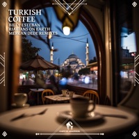 Turkish Coffee - Single - Billy Esteban, Rialians on Earth & Mercan Dede