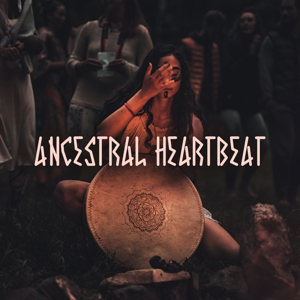 Ancestral Heartbeat (Shamanic Calmness)