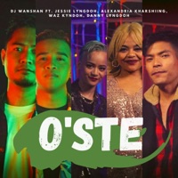 O'STE (feat. Alexandria Kharshiing, Danny Lyngdoh, DJ Wanshan & Waz Kyndoh) - Single - Jessie Lyngdoh