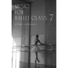 Music for Ballet Class 7 - Ayumi Hirusaki