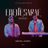 Ebenesarae (Reprise) (feat. AK Shoun) - Single - Amos Paul