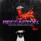 Mix Reggaeton Viejito para Perrear Hasta el Suelo artwork