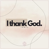 I Thank God (Remix) artwork