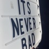 Its Never Bad (feat. THEPRESSGOD) - Single