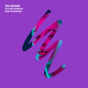 Let's Not Interrupt (Keep On Dancing) - Single