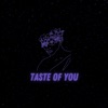 Taste of You - Single