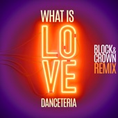 What Is Love (Block & Crown Club Mix) artwork