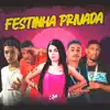 Stream & download Festinha Privada (feat. MC Fran & ÉO RK) - Single