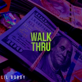 Walk Thru Lil Bobby