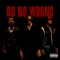 Do No Wrong (feat. Trippie Redd & PnB Rock) - Tyla Yaweh lyrics