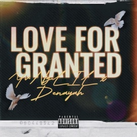 Love For Granted (feat. Denayah) YvNgLIL