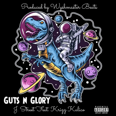 Guts n Glory (feat. Krizz Kaliko) - Single
