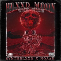 BlxxdMoon: Episode I (The Rise) - EP - BlxxdMoon, SynthBlxxd & Noaah