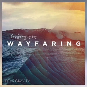 The Pilgrimage Series: Wayfaring - EP