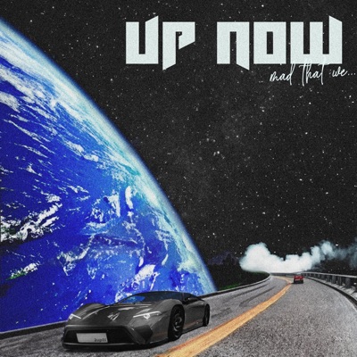 Up Now (feat. AyJ4yy) - Single