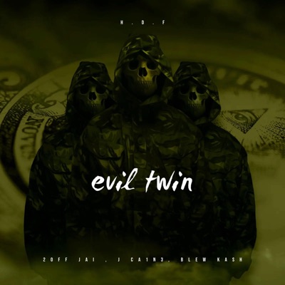 Evil Twin (feat. Blew Kash & J Ca1n3) - Single
