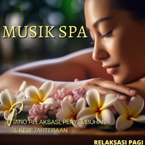 Musik Spa: Piano Relaksasi, Penyembuhan & Kesejahteraan