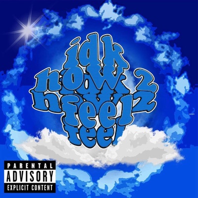 idk how 2 feel (feat. Astro Boy Dez & Weepings) - Single