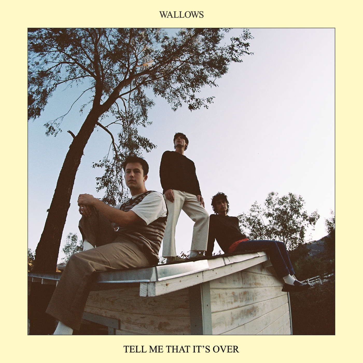 Tell Me That It’s Over by Wallows
