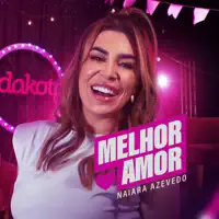 MELHOR AMOR — NAIARA AZEVEDO