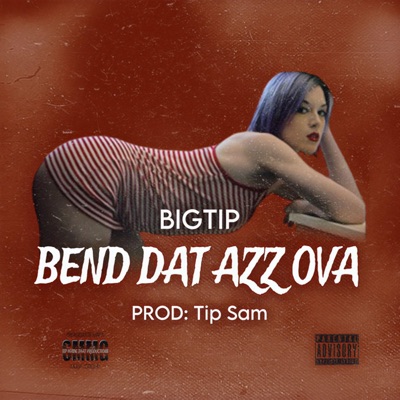 Bend Dat Azz Ova - Single