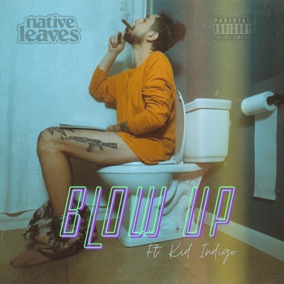 Blow Up (feat. Kid Indigo) - Single