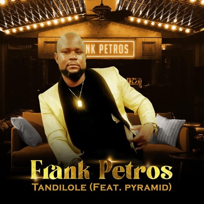 FRANK PETROS Tandilole (feat. Pyramid) - Single