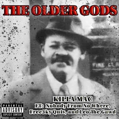 The Older Gods Pt2 (feat. Nobody From Nowhere, Leo the Gawd & Free3ky Quis) - Single