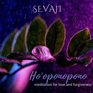 Ho'oponopono Meditation for Love and Forgiveness