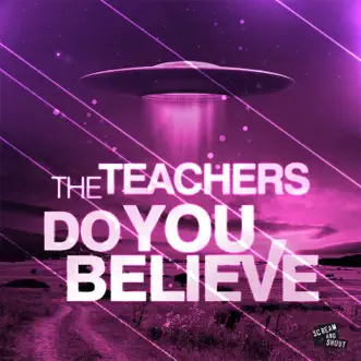 Do You Believe (Remixes) - EP by The Teachers album reviews, ratings, credits