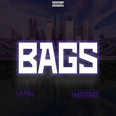 Bags (feat. Big Pressure) - Single