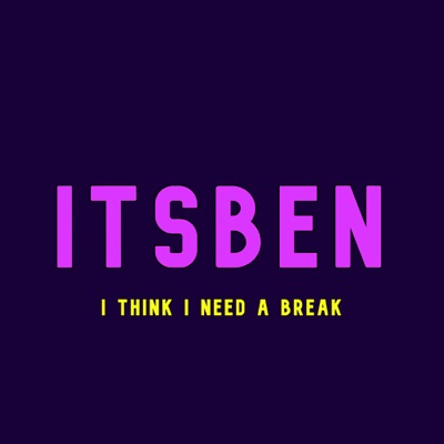 I Think I Need a Break - Single