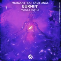 Burnin' (Voost Remix) - Single - MorganJ, Sash Sings & Voost