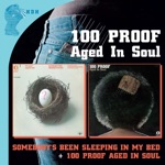 100 Proof Aged In Soul - Everything Good Is Bad