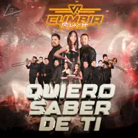QUIERO SABER DE TI (cumbia) — CUMBIA ROACH