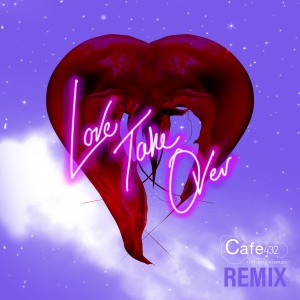 Love Take Over (Cafe 432 Remix Extended) [feat. Rose Windross]