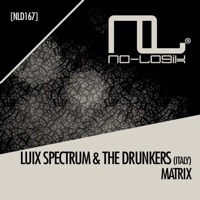 Matrix - Single - Luix Spectrum & The Drunkers Italy
