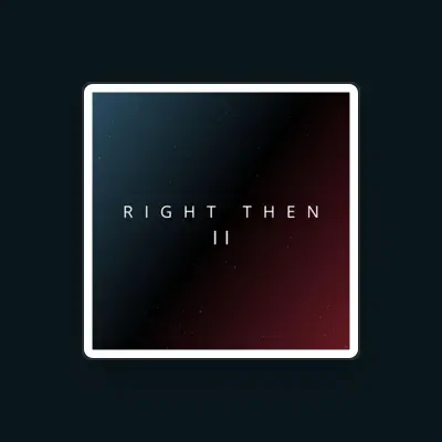 Listen to Right Then, watch music videos, read bio, see tour dates & more!