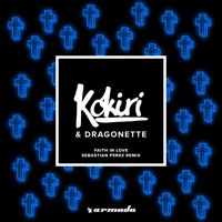 Faith in Love (Sebastian Perez Remix) - Single - Kokiri & Dragonette