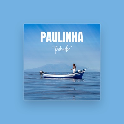 Listen to Paulinha, watch music videos, read bio, see tour dates & more!