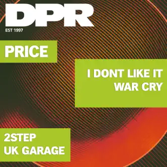 I Don't Like It / War Cry - Single by Price album reviews, ratings, credits