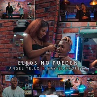 ELLOS NO PUEDEN (feat. May el Profeta) - Single - Angel Tello