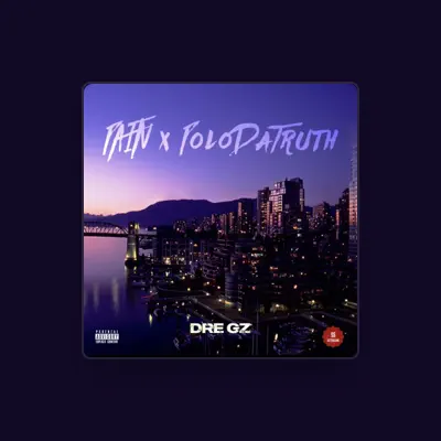 Listen to Dre Gz, watch music videos, read bio, see tour dates & more!